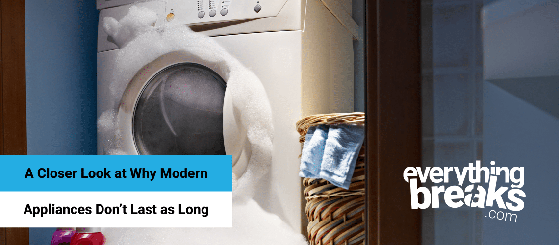 Home Appliances May Have Shorter Lifespans Than You Think​